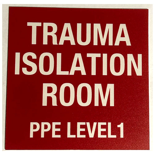 WALL SIGNAGE -TRAUMA ISOLATION ROOM